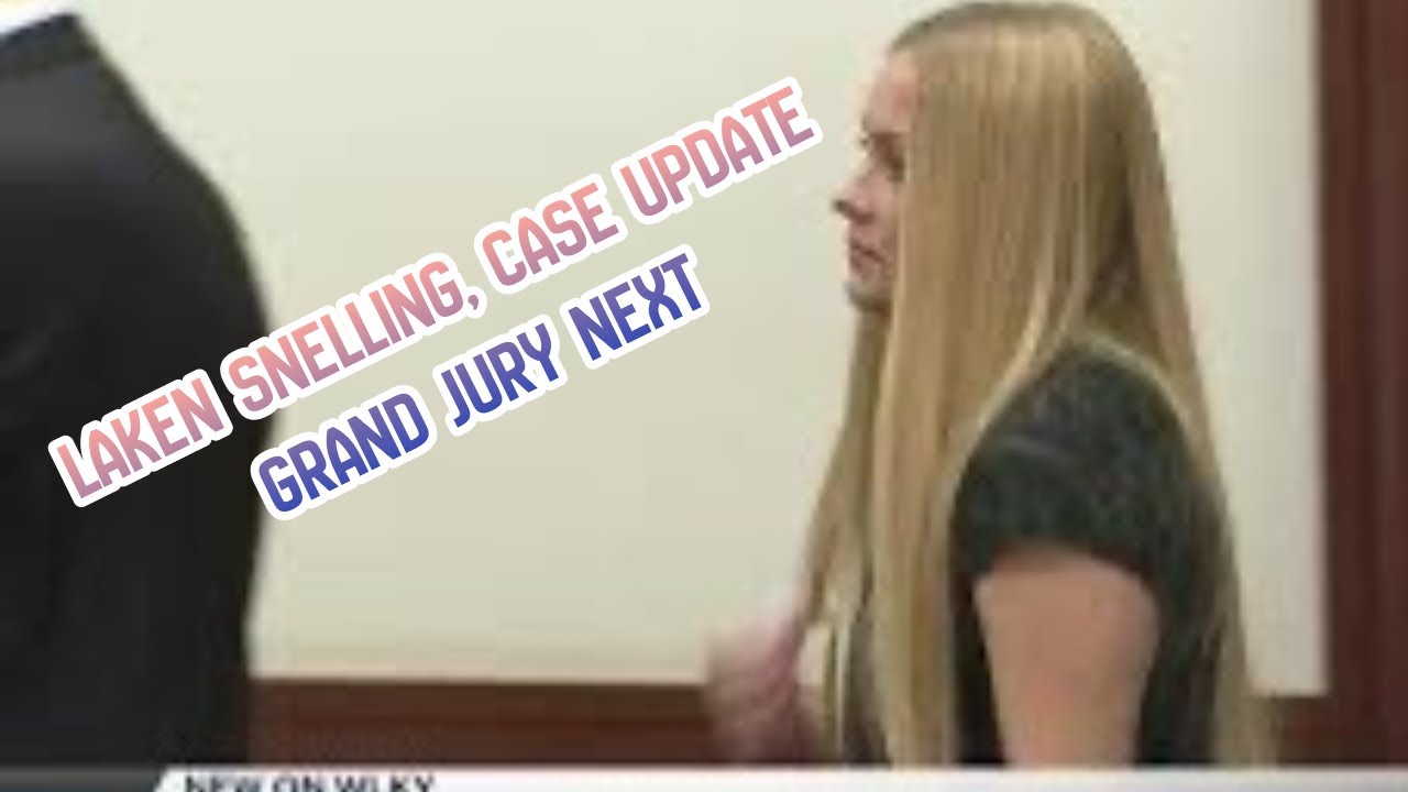 Laken Snelling Case Update: Waives Hearing, Heads to Grand Jury - YouTube