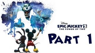 [Co-Op Let's Play] Disney Epic Mickey 2 The Power of Two (Xbox 360) [Part 1] Any%