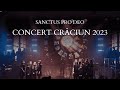SANCTUS PRO DEO - CONCERT CRĂCIUN 2023 // CLUJ-NAPOCA