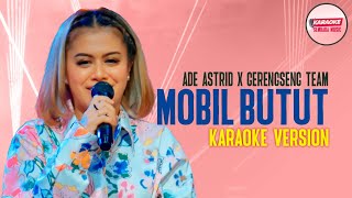 MOBIL BUTUT - ADE ASTRID X GERENGSENG TEAM (LIVE ANGKRINGAN TEH ITA) [KARAOKE VERSION - NO VOCAL]