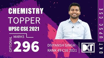 UPSC CSE | Highest Scorer | Strategy For Chemistry Optional | By Divyansh Singh, Rank 49 CSE 2021