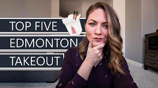 Top 5 Edmonton Restaurants for Takeout and Delivery | Downtown + Whyte Ave.