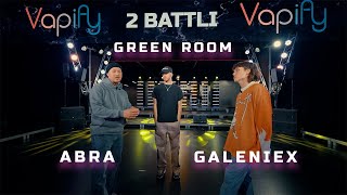 Vapify (Green room): Abra VS galeniex (1/2 Fināls)