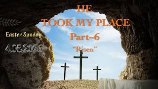 “Easter Sunday Worship”| He Took my Place | Part-6| “Resin” | April 05,2026 @ 10:00 am (EST) CMC