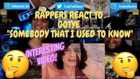 Rappers React To Gotye Ft. Kimbra "Somebody That I Used To Know"!!!