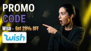 🔥 Wish Coupon Code - Check Fresh Deals Today!