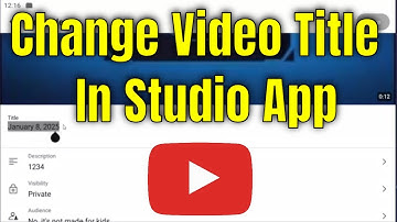 How To Change YouTube Video Title After Upload in YouTube Studio App [Guide]