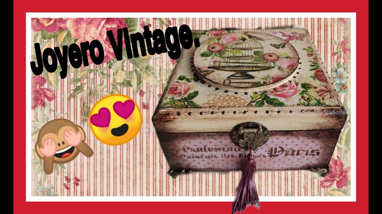 Joyero de Madera con decoupage y efecto envejecido