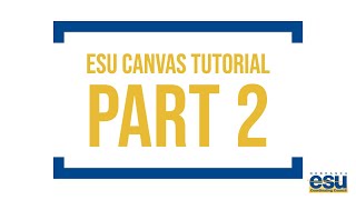 ESU Canvas Tutorial Part 2