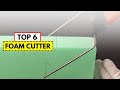 🔧 Top 6 Best Electric Foam Cutters 2026 | Best Electric Foam Cutters 2026 | [Top Picks]