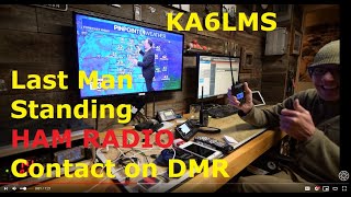 Last Man Standing: Ham Radio Contact with KA6LMS