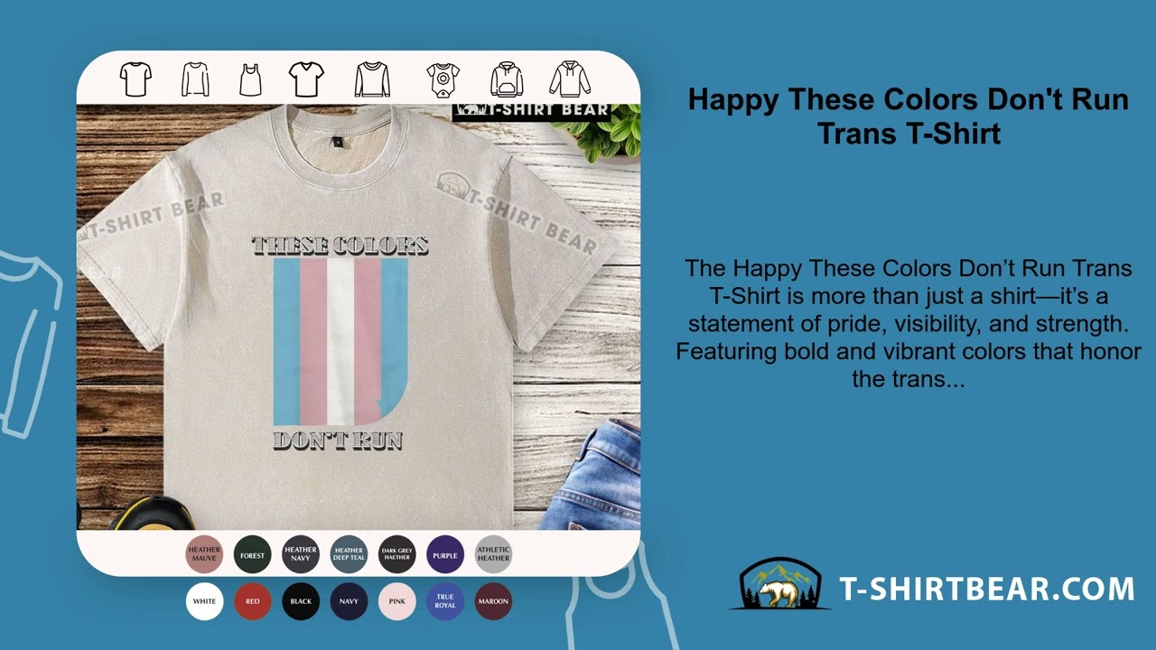 Happy These Colors Don't Run Trans T-Shirt