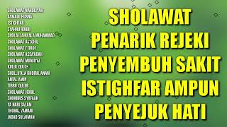 Sholawat Penarik Rejeki Penyembuh Sakit Istighfar Ampun Penyejuk Hati | Sholawat Nabi Muhammad