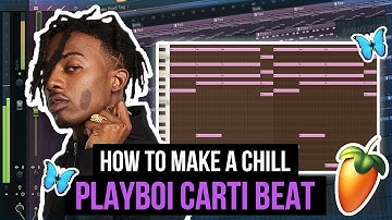 HOW TO MAKE A CHILL PLAYBOI CARTI TYPE BEAT | FL Studio 20 Tutorial