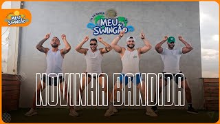 Novinha bandida - Henry Freitas - Coreografia | Meu Swingão.