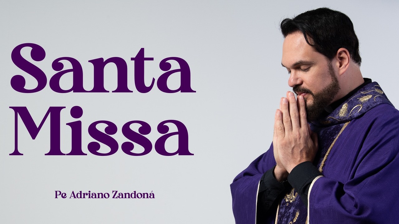Santa Missa - Padre Adriano Zandoná