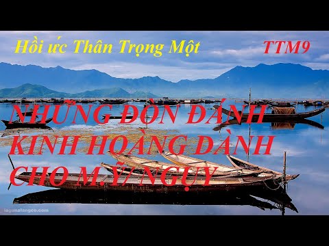 TTM(P9)NHỮNG TRẬN ĐÁNH KHIẾN QUÂN THÙ KHIẾP SỢ/ AHLLVT Thân Trọng Một(241)