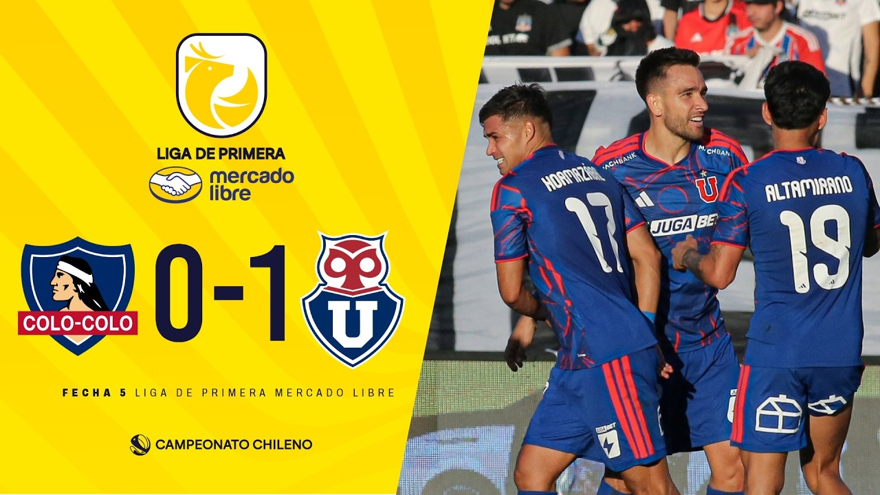 #LigadePrimeraMercadoLibre | Colo-Colo 0 - 1 Universidad de Chile | #Fecha5 - #Superclásico199