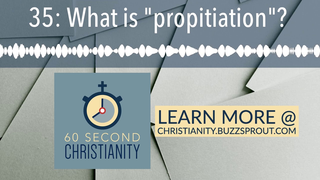 35 What is "propitiation"? YouTube