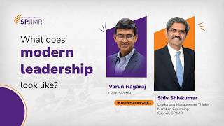 What Does Modern Leadership Look Like | Dean Varun Nagaraj in Conversation with Shiv Shivkumar