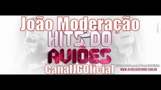 Video thumbnail of "Aviões do Forró - João Moderação (MÚSICA INÉDITA) 2013 [CanalJGOficial]"