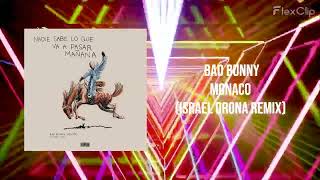 BAD BUNNY - MONACO (Israel Orona Remix)