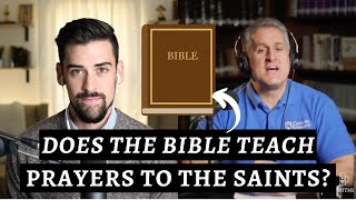 Does the Bible Teach That Christians Should Pray to the Saints?
