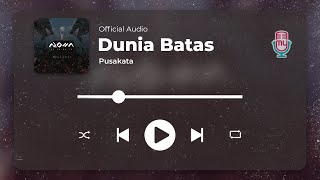 Pusakata - Dunia Batas