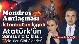 Atatürk'e Samsun Çıkış Görevini Kim, Nasıl Verdi? | Simge Fıstıkoğlu - Naim Babüroğlu