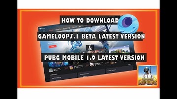 How to download Gameloop 7.1 beta version and install Pubg Mobile 1.9 latest version | PUBG MOBILE