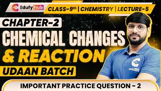 Class 9 Chemistry | Chapter 2 Chemical Changes & Reactions | Lecture 5 | Important Questions 2