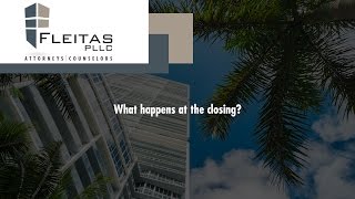 What happens at the closing?