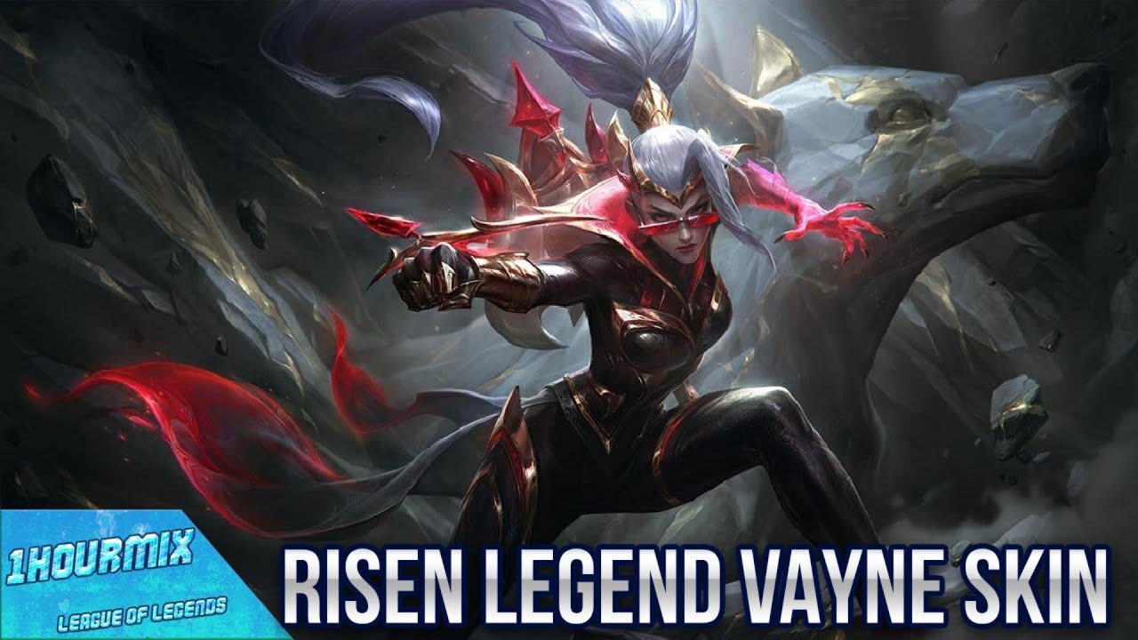 1HourMixLegends - Risen Legend Vayne Skin  - League of Legends