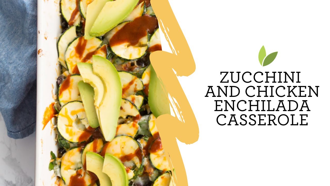 Zucchini and Chicken Enchilada Casserole | Inspiralized - YouTube
