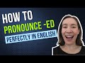 How to pronounce ed perfectly every time in english