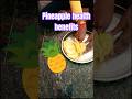pineapple health benefits.. #telugu #viral #ytshorts