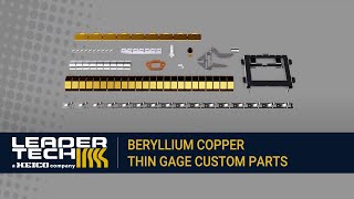 BeCu Thin Gage Custom Parts by Leader Tech