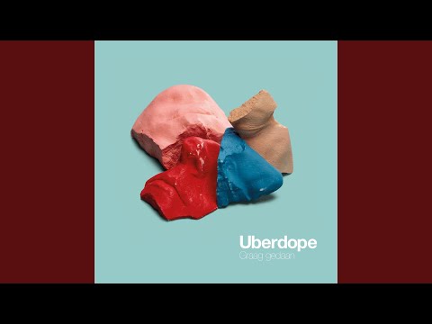 Uberdope — Leer Mij Alles