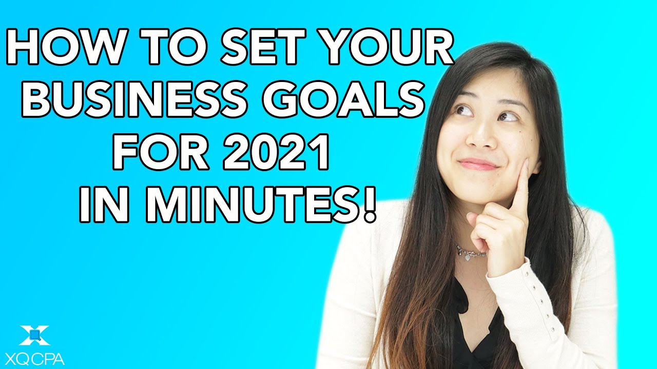 How to Set Your Business Goals For 2021 In Minutes!