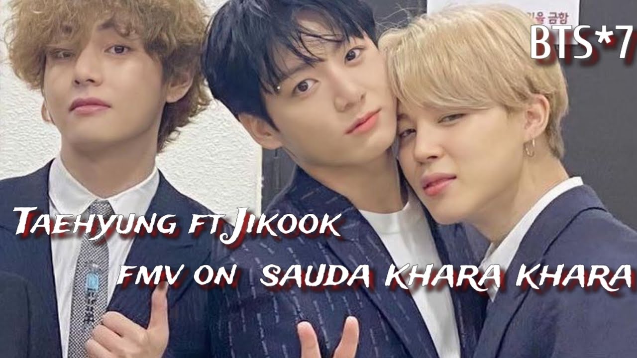 req vid💜jikook ft Taehyung Fmv sauda khara khara good news|jk-diljit,jm-kiara, tae-akshay|Vminkook💜