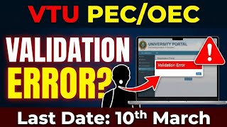 VTU PEC/OEC Validation Error? 😳 Last Date 10th March | Pending Status | All Issues Solved