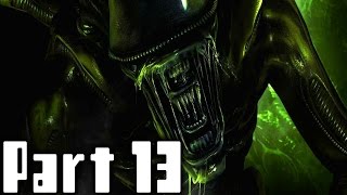 Alien Isolation Walkthrough Part 13 Gameplay Lets Play Playthrough