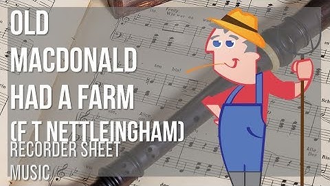 Recorder Sheet Music: How to play Old MacDonald Had A Farm by F T Nettleingham
