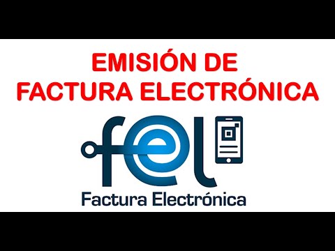 Factura electrónica SAT Guatemala | Como emitir una Factura Electrónica en Línea FEL / SAT Guatemala