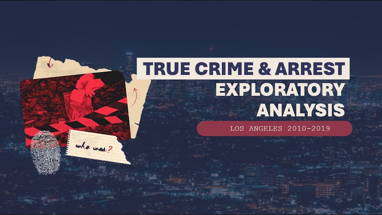 True Crime & Arrest EDA - Los Angeles | Big Blue Data Academy