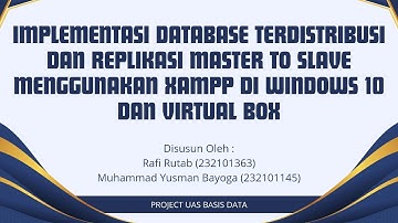 Implementasi Database Terdistribusi & Replikasi Master-Slave Menggunakan XAMPP dan VirtualBox