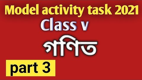 Class 5 mathematics/ model activity task/ part 3/ math class 5 model activity/