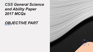 CSS General Science and Ability Paper 2017 Solved MCQs || Objective Part