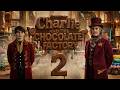 فيلم تشارلي ومصنع الشوكولاتة 2 عودة جوني ديب بدور ويلي ونكا عرض دعائي داكن بدقة 4K 