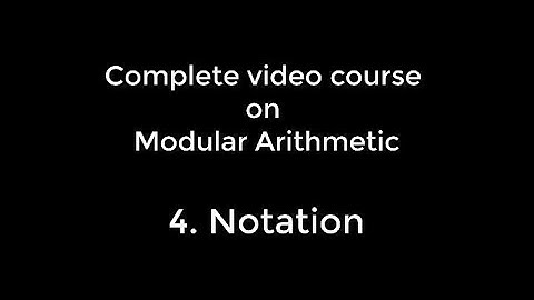 Modular Arithmetic - Lecture 3: Notation- Number theory.#Course for Math Olympiad.
